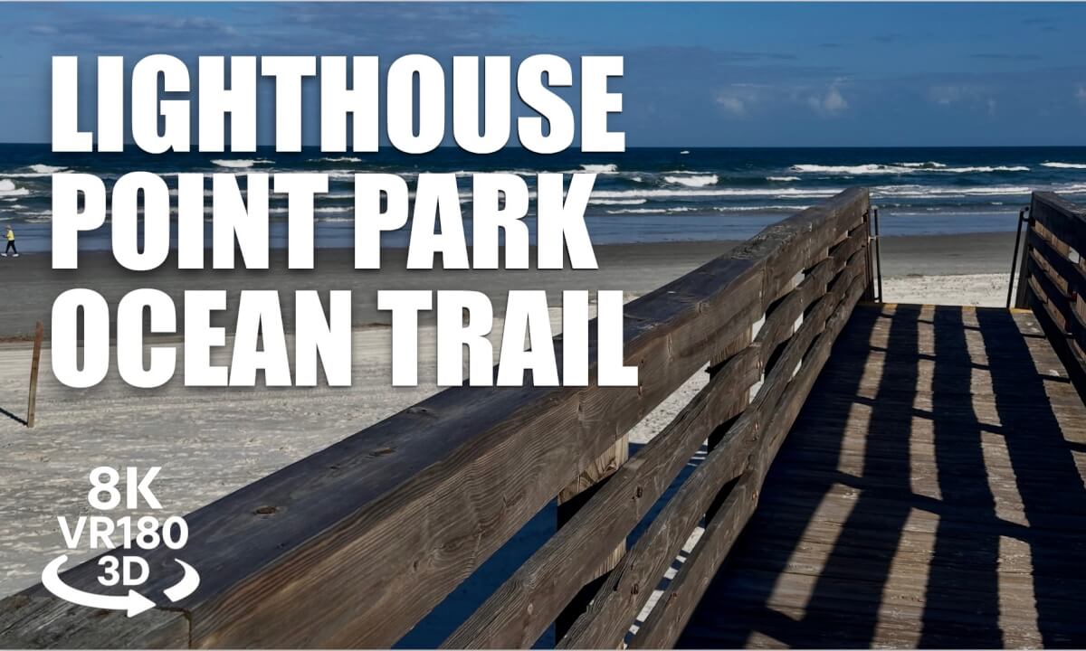 Lighthouse Point Park Trail to Ocean VR180 8K 3D | Trail, Boardwalk, Atlantic Ocean | VR视频 3D動画 VR旅行