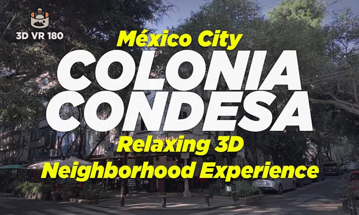 Colonia Condesa Mexico City - Relaxing 3D Neighborhood Experience